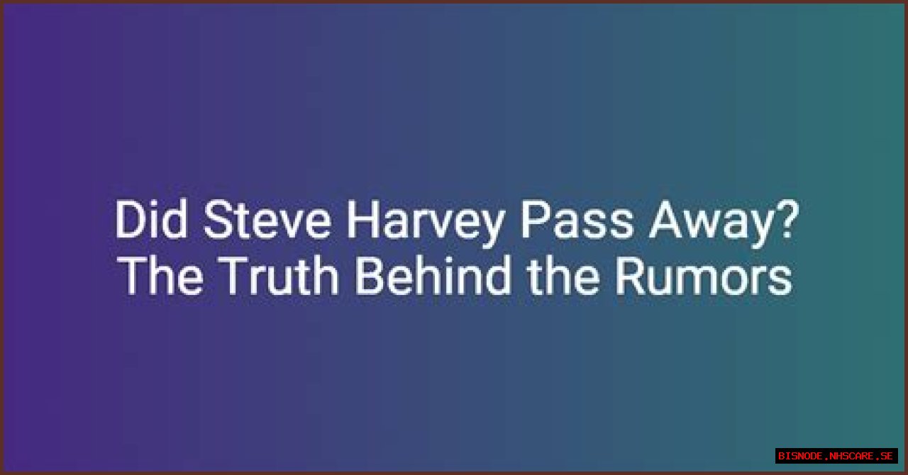 Steve Harvey: Did He Pass Away?